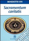 Sacramentum caritatis. Esortazione Apostolica Postsinodale libro