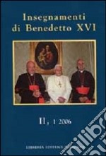 Insegnamenti di Benedetto XVI (2006). Vol. 2/1 libro