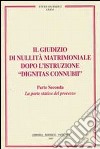 Il giudizio di nullità matrimoniale dopo l'istruzione «dignitas connubi». Vol. 2: Statica del processo libro di Bonnet P. A. (cur.) Gullo C. (cur.)