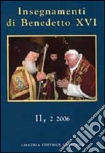 Insegnamenti di Benedetto XVI (2006). Vol. 2/2 libro