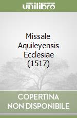 Missale Aquileyensis Ecclesiae (1517) libro