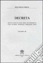 Decreta. Selecta Inter ea Quae anno 1994 Prodierunt Cura Eiusdem Apostolici Tribunalis Edita. Vol. 12 libro