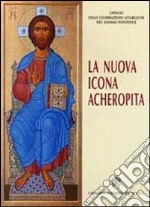 La nuova icona acheropita di Cristo Salvatore per la liturgia papale nella domenica di Pasqua. Ediz. illustrata libro