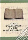 L'Ordo Evangeliorum a Milano in età altomedievale. Edizione dell'evangelistario A 28 inf. della Biblioteca Ambrosiana libro