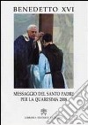 Messaggio del Santo Padre per la Quaresima 2008 libro