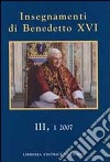 Insegnamenti di Benedetto XVI (2007). Vol. 3/1 libro