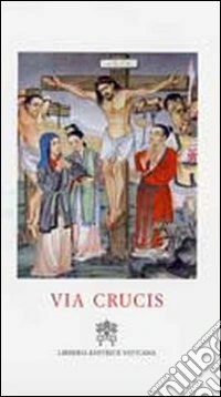 Via Crucis al Colosseo presieduta dal Santo Padre Benedetto XVI, Venerdì Santo 2008 libro