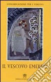 Il vescovo emerito libro di Congregazione per i vescovi (cur.)