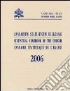 Annuarium statisticum Ecclesiae (2006). Ediz. multilingue libro