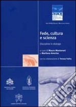 Fede, cultura e scienza. Discipline in dialogo. The STOQ Project Research libro