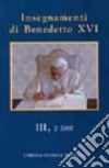 Insegnamenti di Benedetto XVI (2007). Vol. 3/2 libro