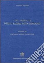 Del tribunale della Sagra Rota Romana. Memorie storiche... libro