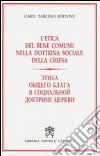 L'etica del bene comune nella dottrina sociale della chiesa. Ediz. russa libro