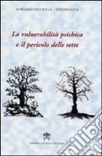 Vulnerabilità psichica e il pericolo delle sette libro