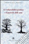 Vulnerabilità psichica e il pericolo delle sette libro