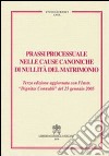 Prassi processuale nelle cause canoniche di nullità del matrimonio libro