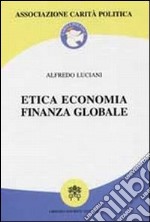 Etica economica finanza globale libro