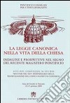 Legge canonica nella vita della chiesa. Indagine e prospettive nel segno del recente magistero pontificio libro di Pontificio consiglio per i testi legislativi (cur.)