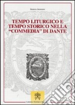 Tempo liturgico e tempo storico nella commedia di Dante libro