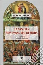 La Santità non passa mai di moda libro