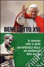 In cammino sotto la guida dell'apostolo Paolo nel bimillenario della nascita libro