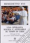 Una speranza solida e affidabile in tempi di crisi. Il messaggio del papa per la 24ª Giornata Mondiale della Gioventù libro