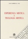 Esperienza mistica e teologia mistica libro di Borriello Luigi