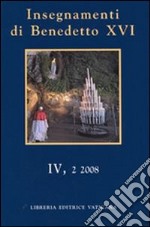 Insegnamenti di Benedetto XVI (2008). Vol. 4/2 libro