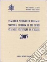 Annuarium statisticum Ecclesiae (2007). Ediz. multilingue libro