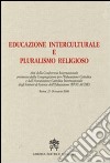 Educazione interculturale e pluralismo religioso libro