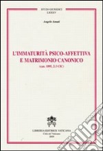 Immaturità psico-affettiva e matrimonio canonico