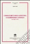 Immaturità psico-affettiva e matrimonio canonico libro