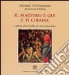 Il Maestro è qui e ti chiama. Lettere alle sorelle di vita consacrata libro