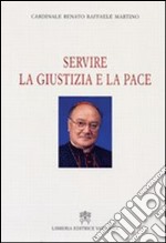 Servire la giustizia e la pace