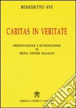 Caritas in veritate. Ediz. commentata libro