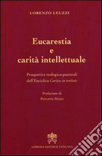 Eucarestia e carità intellettuale. Prospettive teologico-pastorali dell'enciclica Caritas in veritate