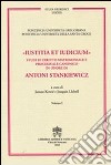 Iustitia et indicium. Studi di diritto matrimoniale e processuale canonico in onore di Antoni Stankiewicz vol. 1-2 libro