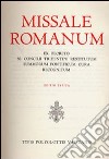 Missale romanum ex decreto SS. Concilii Tridentini restitutum summorum Pontificum cura recognitum. Editio typica libro