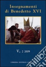 Insegnamenti di Benedetto XVI (2009). Vol. 5/2 libro