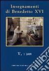 Insegnamenti di Benedetto XVI (2009). Vol. 5/1 libro