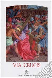Via crucis al Colosseo presieduta dal Santo Padre Giovanni Paolo II, Venerdì Santo 2010 libro