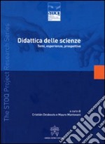 Didattica delle scienze. Temi, esperienze, prospettive libro