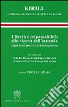 Libertà e responsabilità: alla ricerca dell'armonia. Dignità dell'uomo e diritti della persona libro