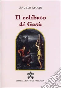 Il Celibato di Gesù