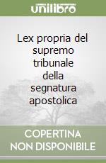 Lex propria del supremo tribunale della segnatura apostolica libro