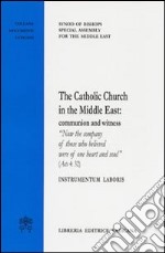 The Catholic Church in the Middle East: comunion and witness libro