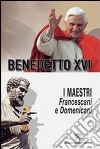 I Maestri. Francescani e Domenicani. In ordine cronologico e alfabetico libro