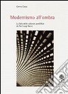 Modernismo all'ombra. La sala delle udienze pontificie di Pier Luigi Nervi. Ediz. illustrata libro