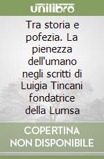 Tra storia e pofezia. La pienezza dell'umano negli scritti di Luigia Tincani fondatrice della Lumsa