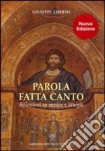 Parola fatta canto. Riflessioni su musica e liturgia libro